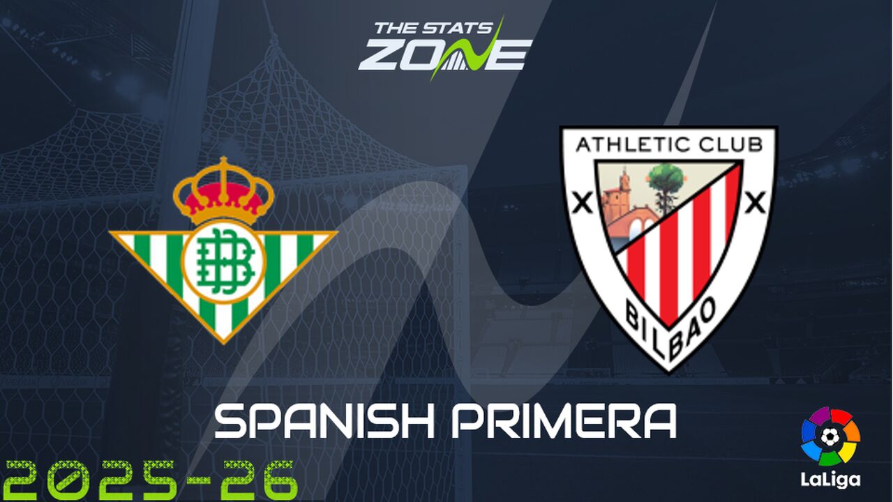 Real Betis vs Athletic Bilbao Preview: Team News & Prediction