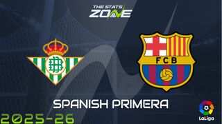 Real Betis vs Barcelona Preview & Prediction