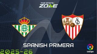 Real Betis vs Sevilla Preview: Team News & Prediction