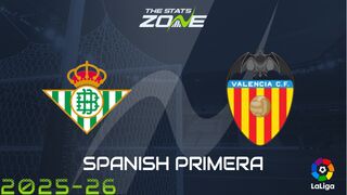 Real Betis vs Valencia Preview: Team News & Prediction