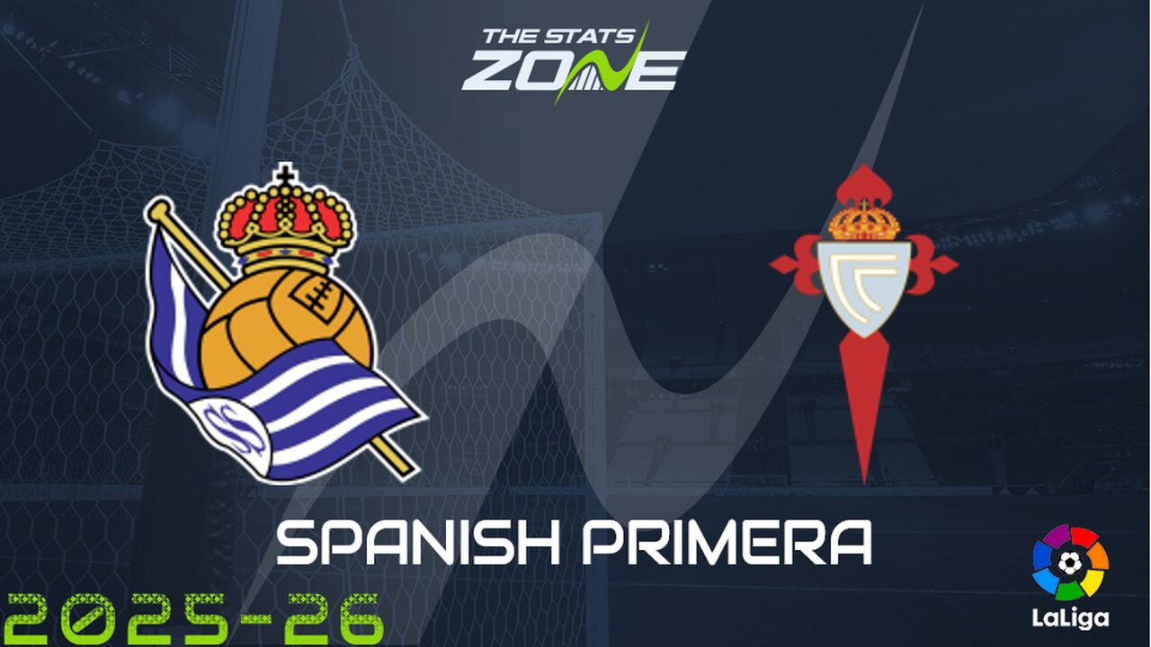 Real Sociedad vs Celta Vigo Preview: Team News & Prediction