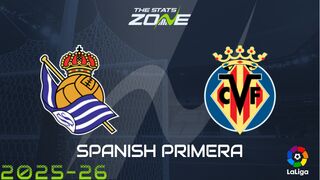 Real Sociedad vs Villarreal Preview: Team News & Prediction