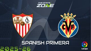 Sevilla vs Villarreal Preview: Team News & Prediction