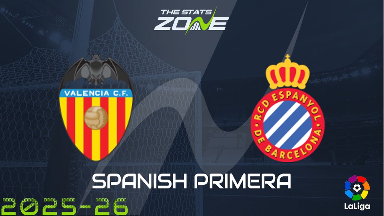 Valencia vs Espanyol Preview: Team News & Prediction