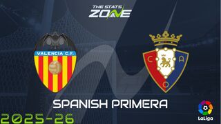 Valencia vs Osasuna Preview: Team News & Prediction