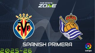 Villarreal vs Real Sociedad Preview: Team News & Prediction