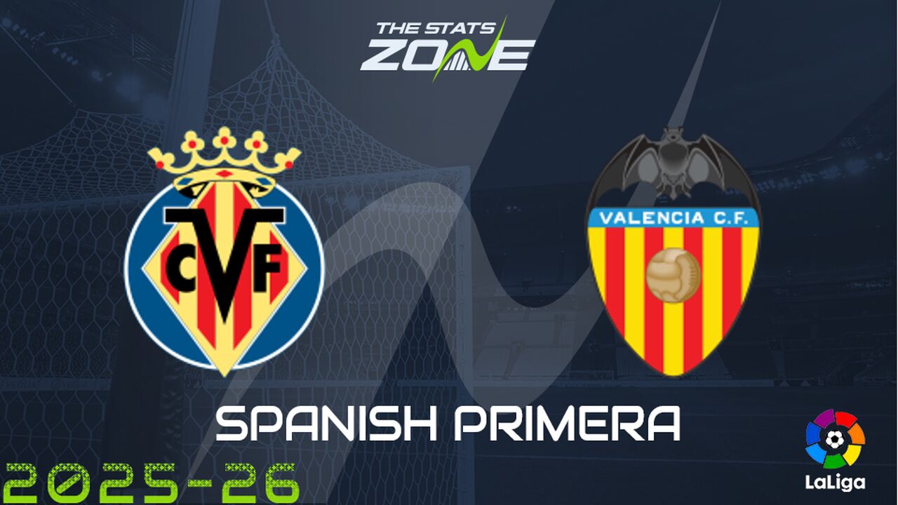 Villarreal vs Valencia Preview & Prediction