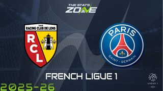 Lens vs Paris Saint-Germain Preview & Prediction