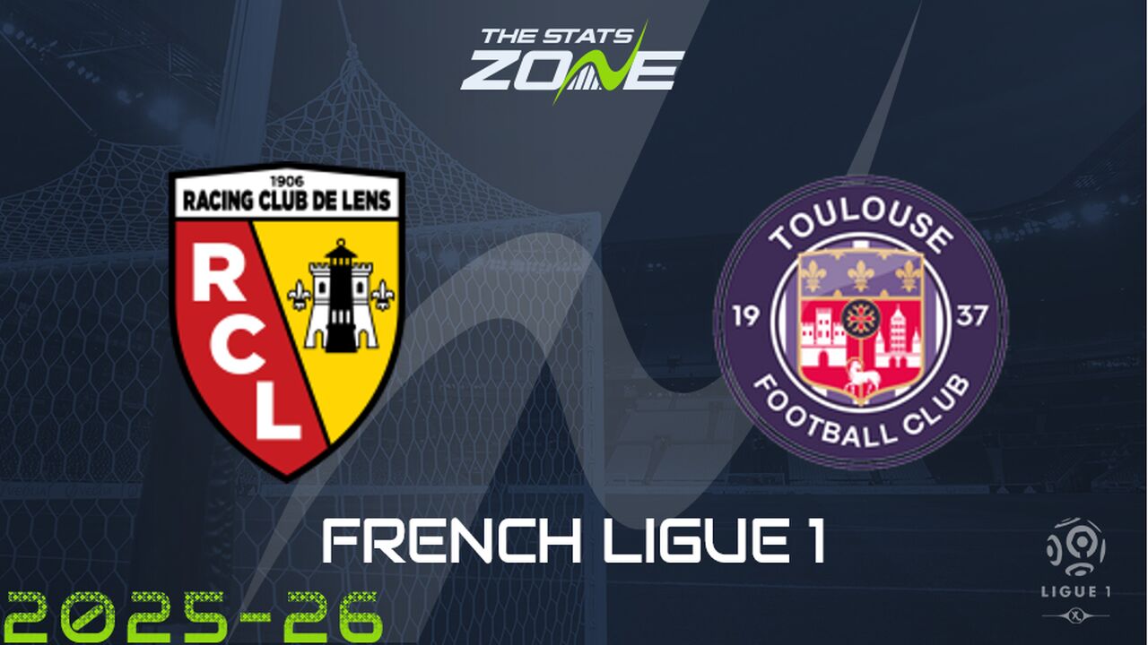 Lens vs Toulouse Preview: Team News & Prediction