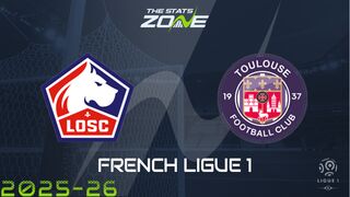 Lille vs Toulouse Preview: Team News & Prediction