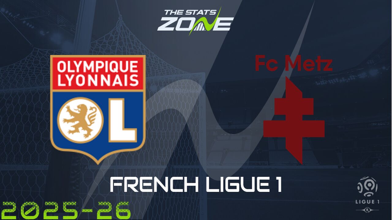 Lyon vs Metz Preview: Team News & Prediction
