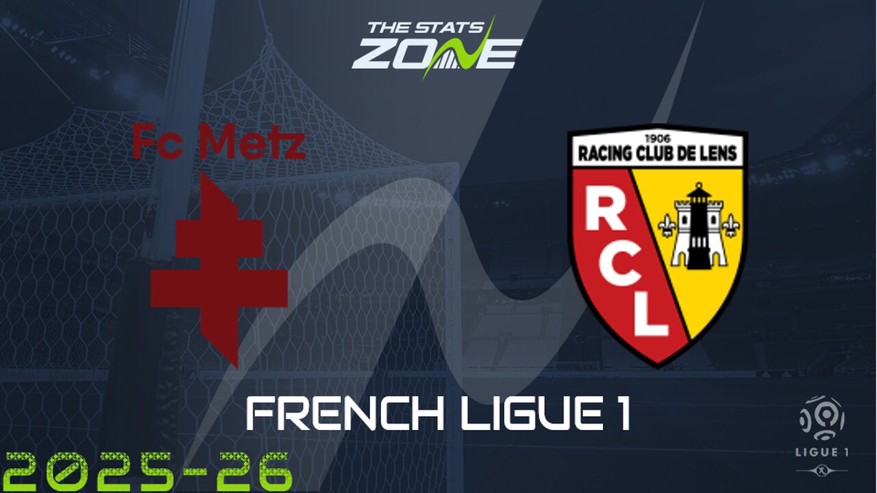 Metz vs Lens Preview: Team News & Prediction