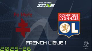 Metz vs Lyon Preview & Prediction