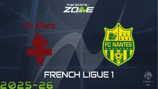 Metz vs Nantes Preview: Team News & Prediction