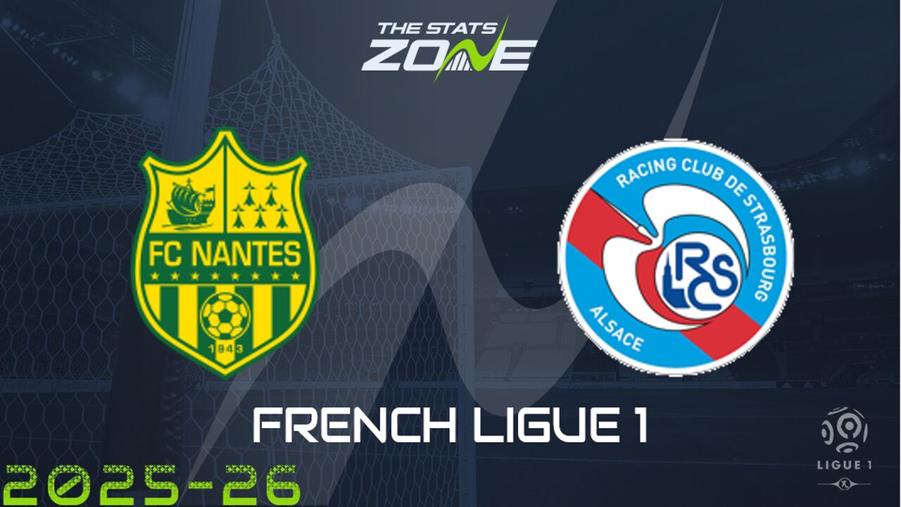 Nantes vs Strasbourg Preview: Team News & Prediction