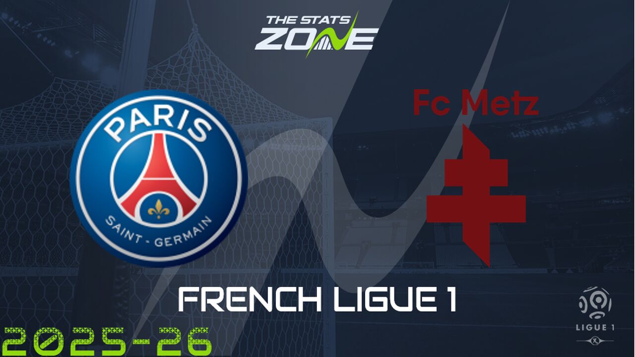 Paris Saint-Germain vs Metz Preview & Prediction