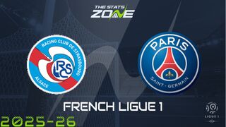 Strasbourg vs Paris Saint-Germain Preview: Team News & Prediction