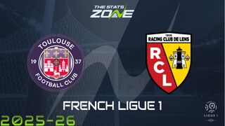 Toulouse vs Lens Preview: Team News & Prediction