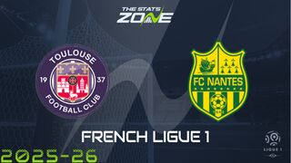 Toulouse vs Nantes Preview: Team News & Prediction
