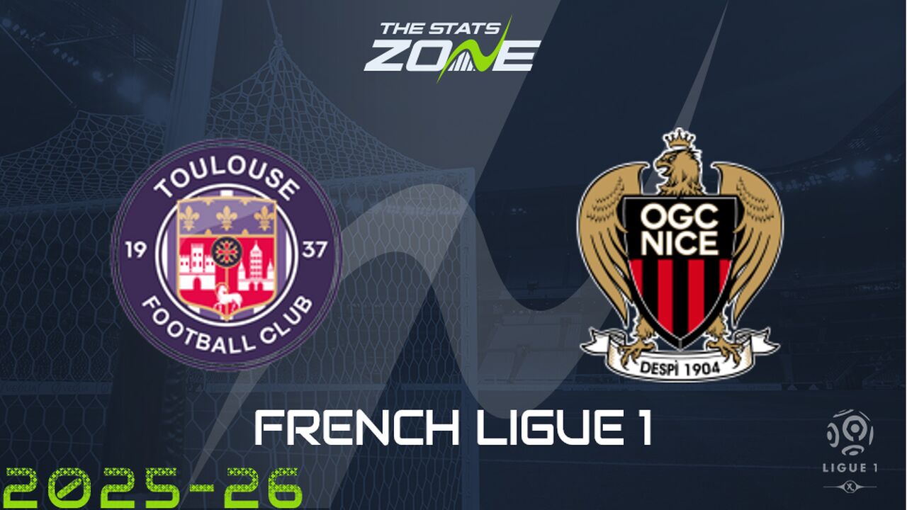 Toulouse vs Nice Preview: Team News & Prediction