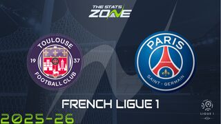 Toulouse vs Paris Saint-Germain Preview: Team News & Prediction