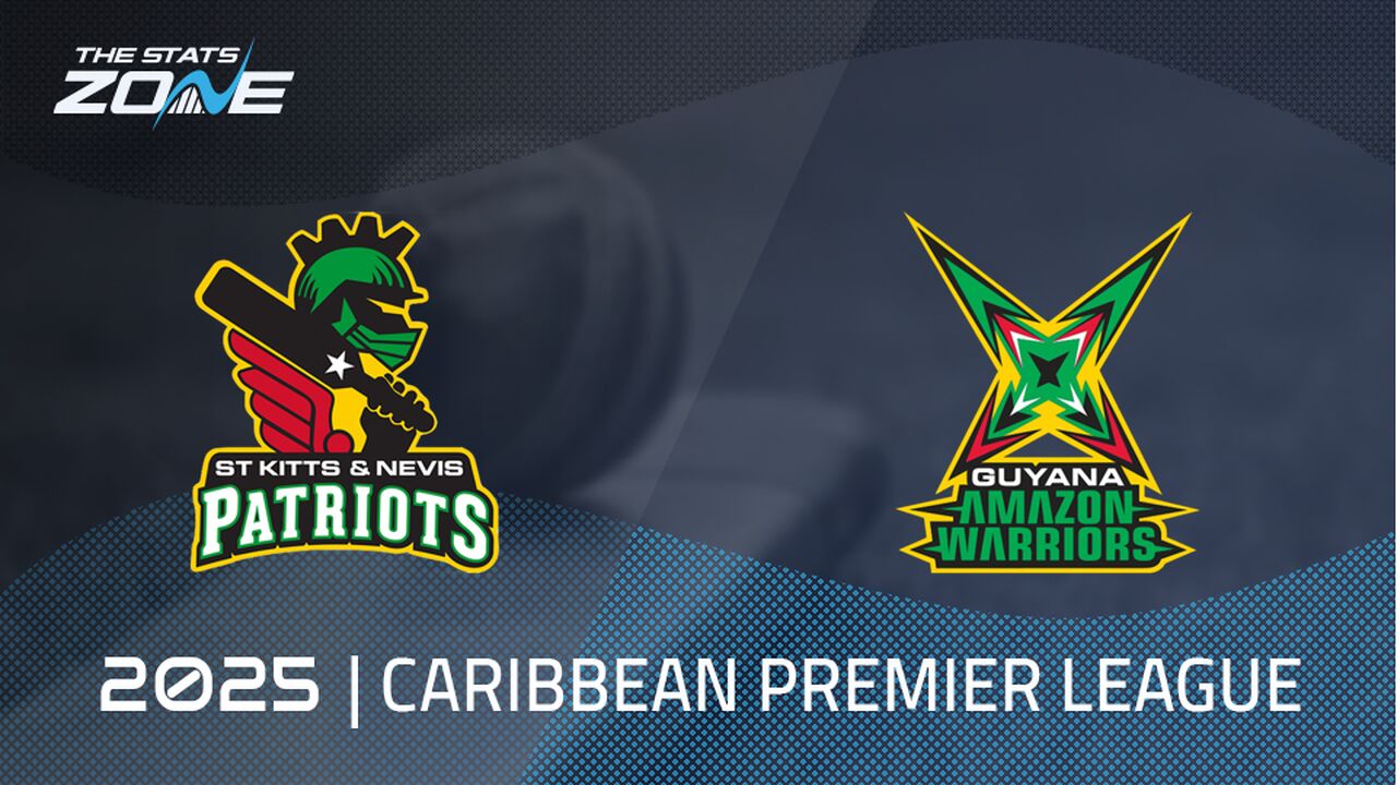 St Kitts & Nevis Patriots vs Guyana Amazon Warriors Preview & Prediction | 2025 Caribbean Premier League | League Stage
