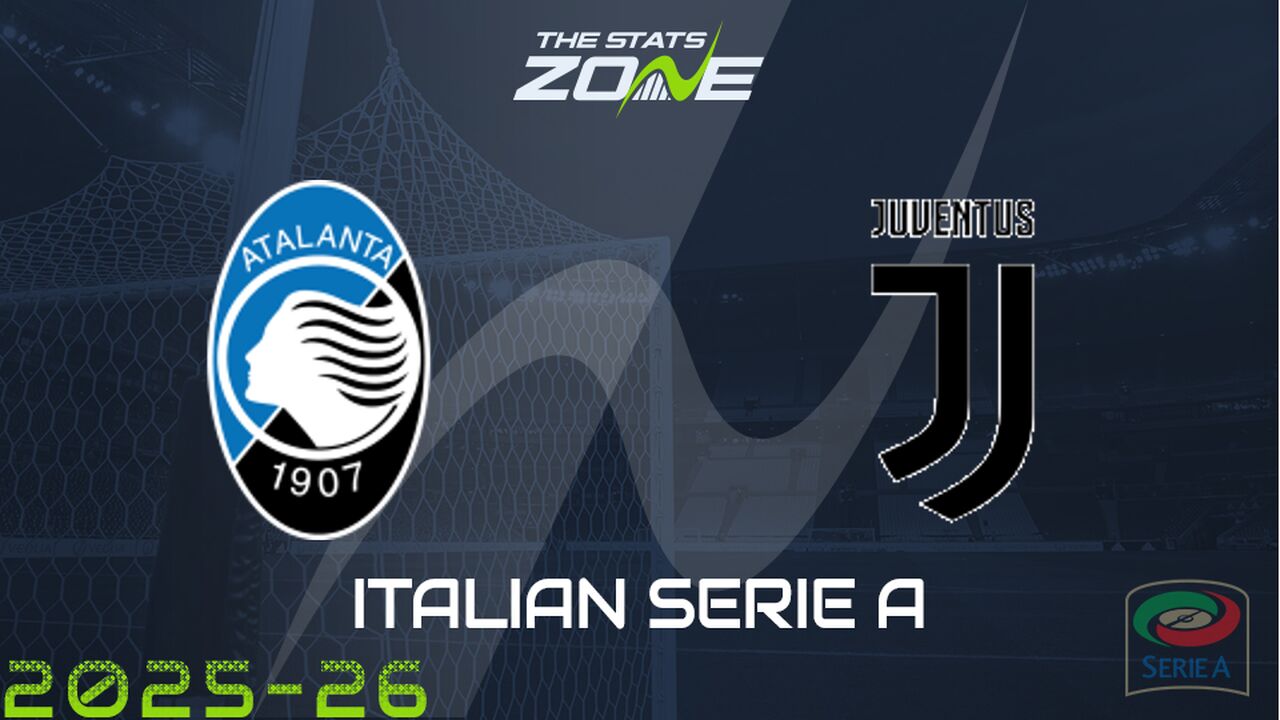 Atalanta vs Juventus Preview: Team News & Prediction