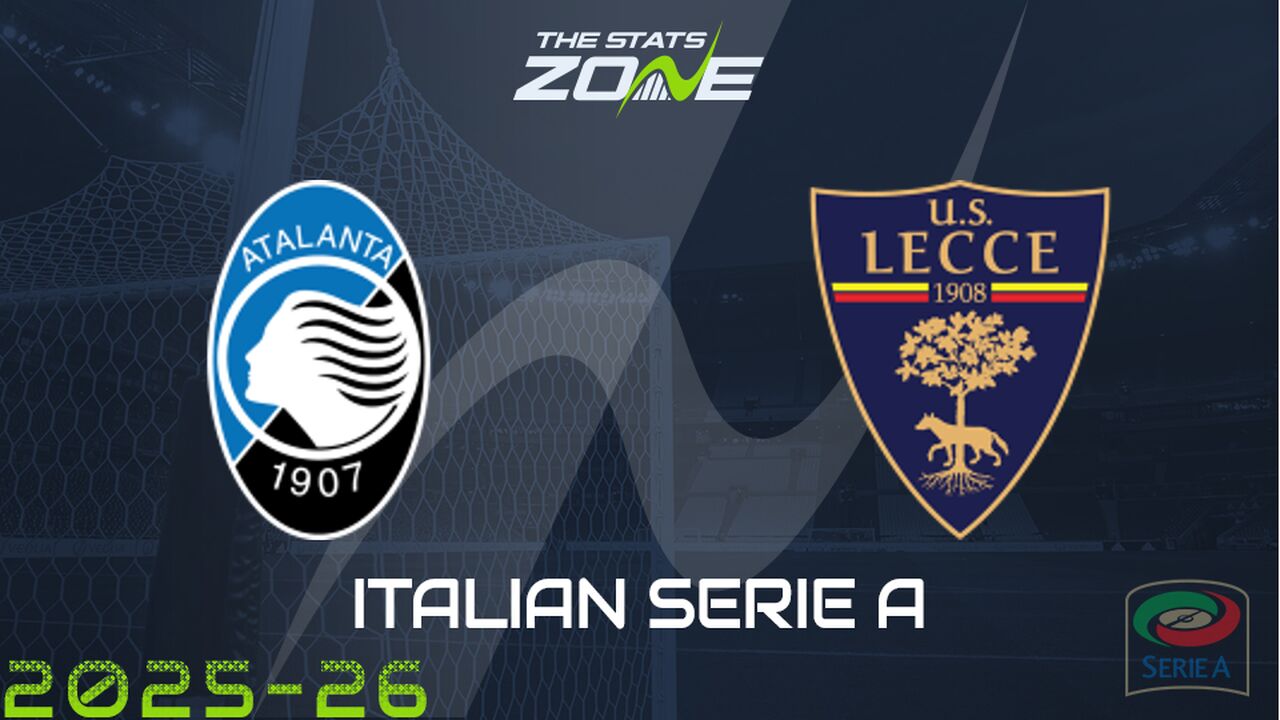 Atalanta vs Lecce Preview: Team News & Prediction