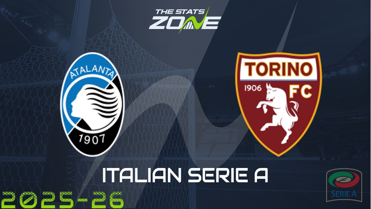 Atalanta vs Torino Preview: Team News & Prediction