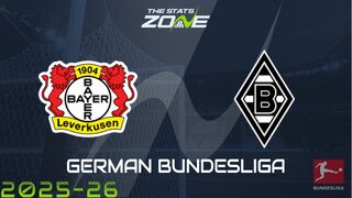 Bayer Leverkusen vs Borussia Monchengladbach Preview: Team News & Prediction