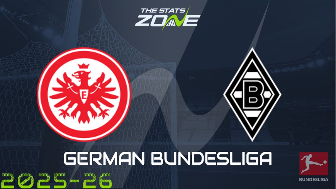 Eintracht Frankfurt vs Borussia Monchengladbach Preview: Team News & Prediction
