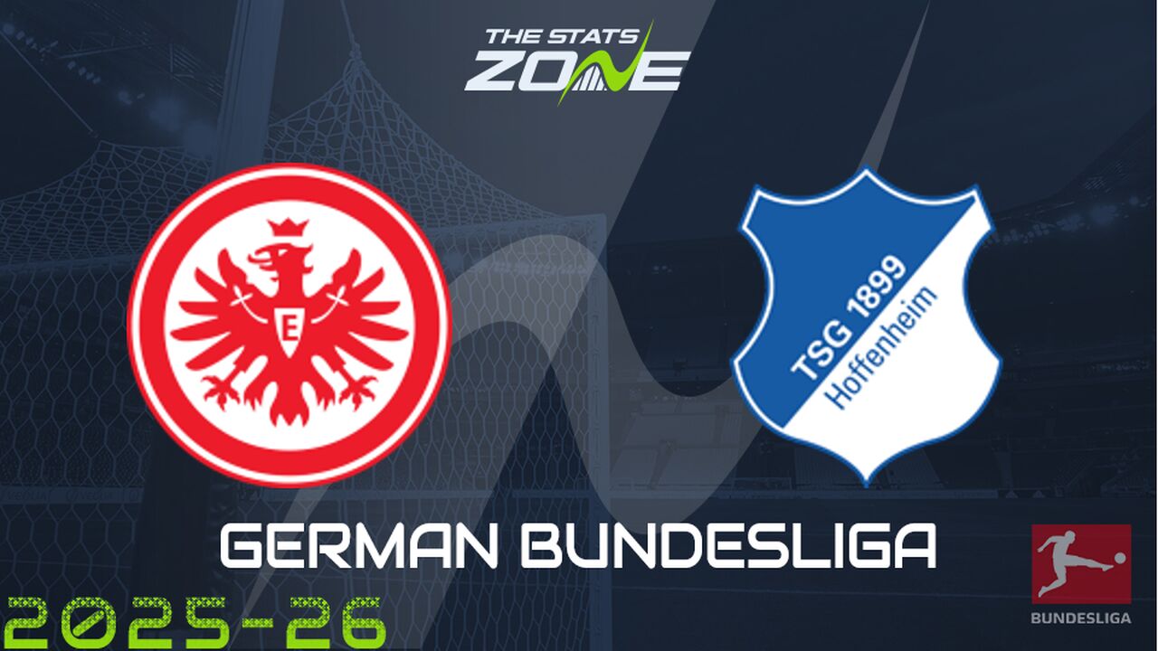 Eintracht Frankfurt vs Hoffenheim Preview: Team News & Prediction