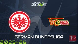 Eintracht Frankfurt vs Union Berlin Preview: Team News & Prediction