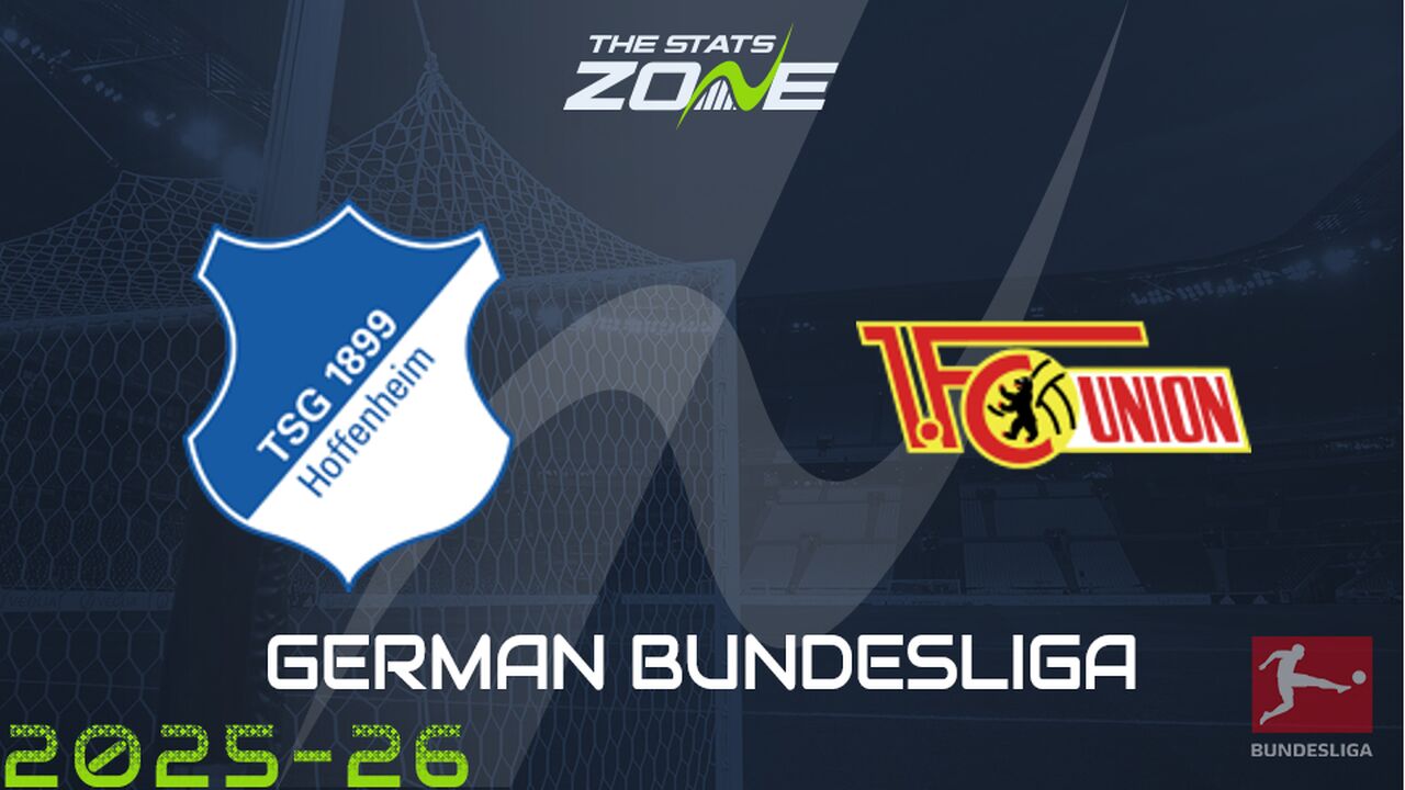 Hoffenheim vs Union Berlin Preview: Team News & Prediction