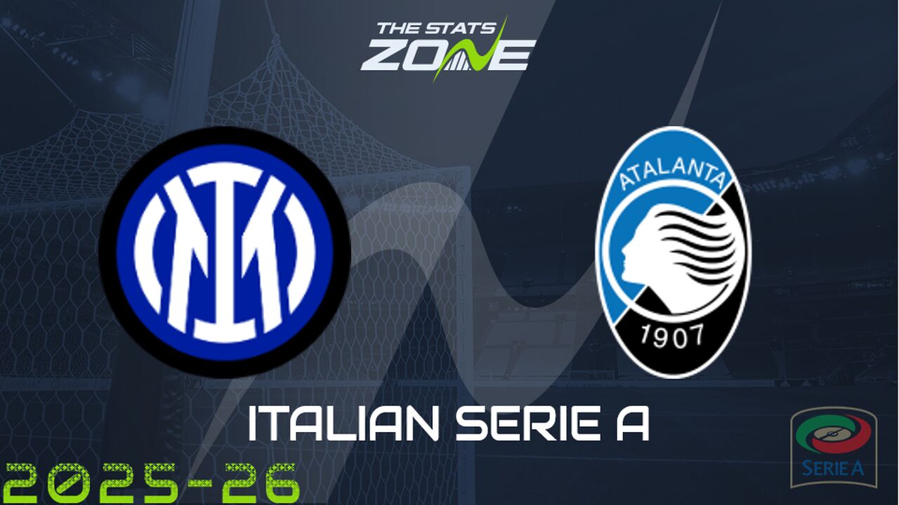 Inter Milan vs Atalanta Preview: Team News & Prediction