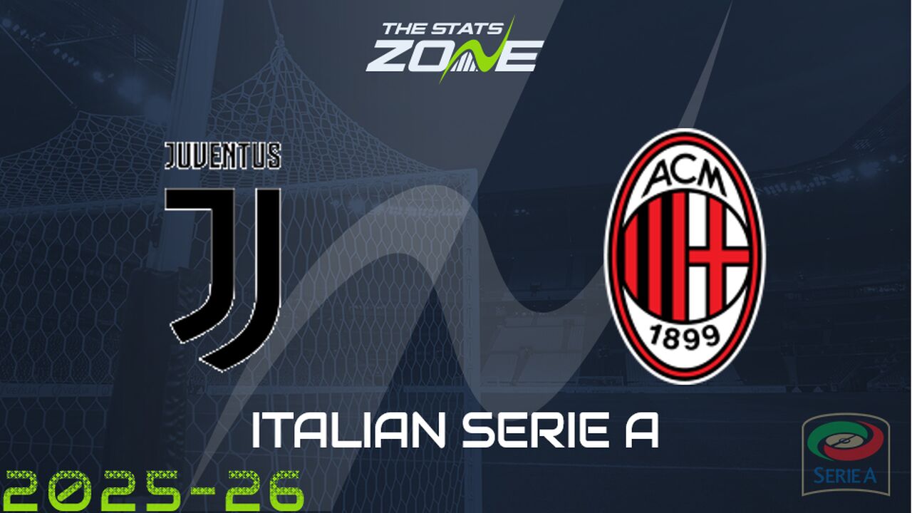 Juventus vs AC Milan Preview: Team News & Prediction