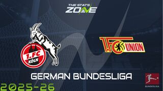 Cologne vs Union Berlin Preview: Team News & Prediction