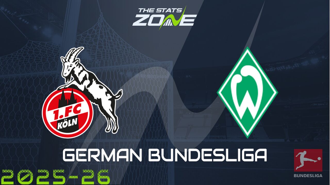Cologne vs Werder Bremen Preview: Team News & Prediction