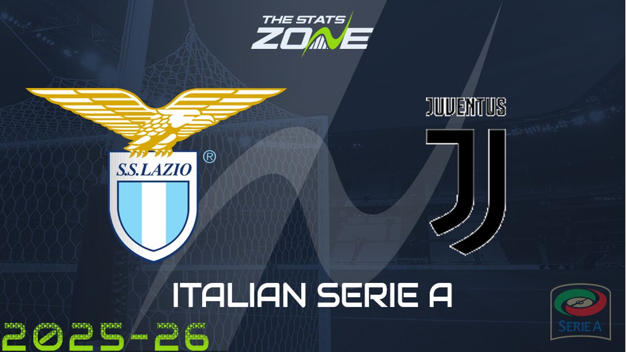 Lazio vs Juventus Preview: Team News & Prediction