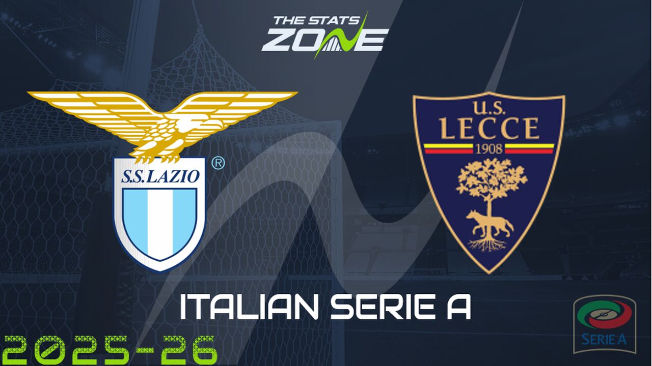 Lazio vs Lecce Preview: Team News & Prediction