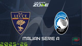 Lecce vs Atalanta Preview: Team News & Prediction