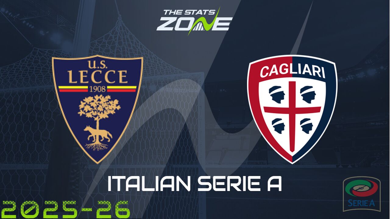 Lecce vs Cagliari Preview: Team News & Prediction