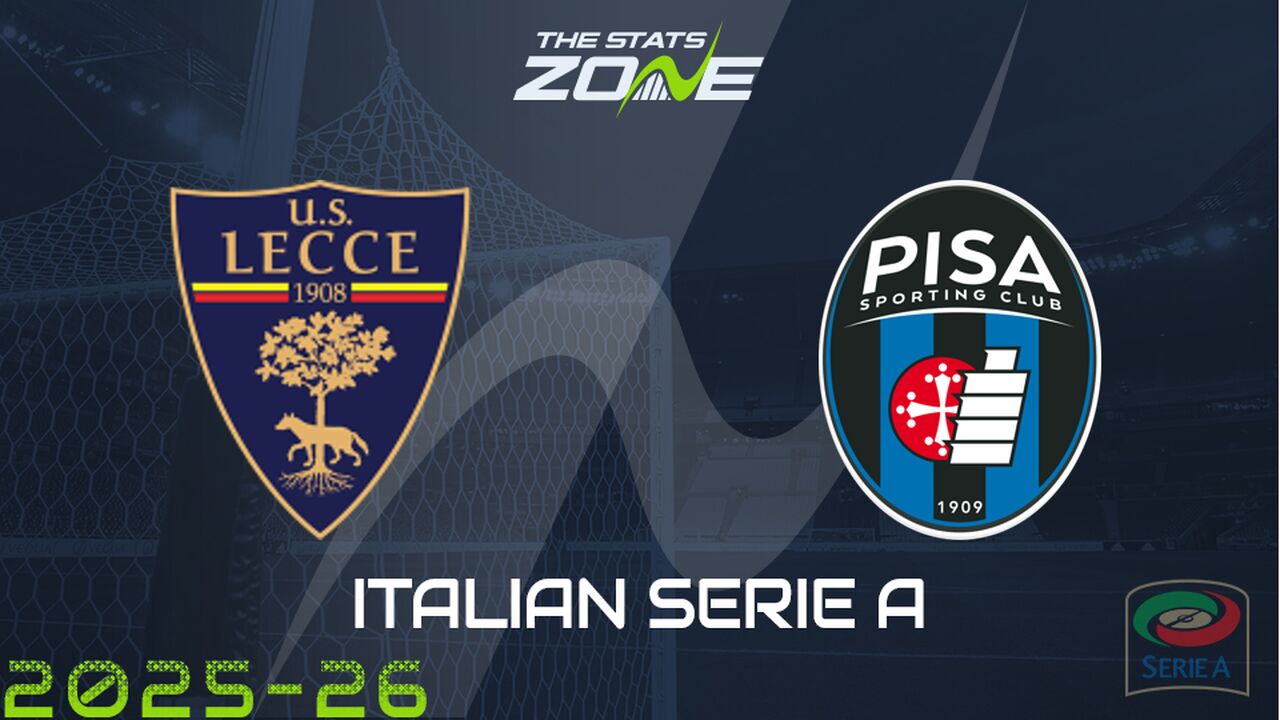 Lecce vs Pisa Preview: Team News & Prediction