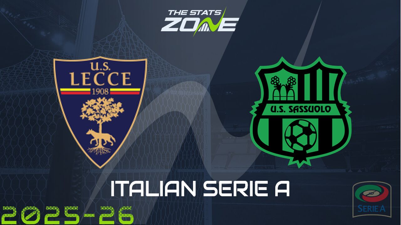 Lecce vs Sassuolo Preview: Team News & Prediction