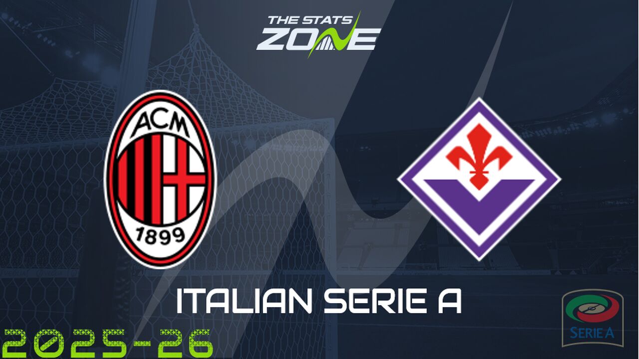 AC Milan vs Fiorentina Preview: Team News & Prediction