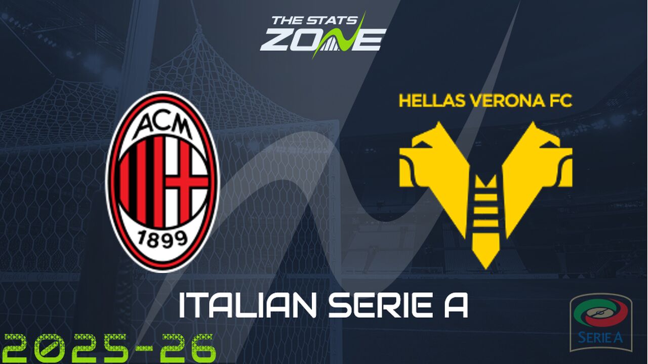 AC Milan vs Hellas Verona Preview: Team News & Prediction
