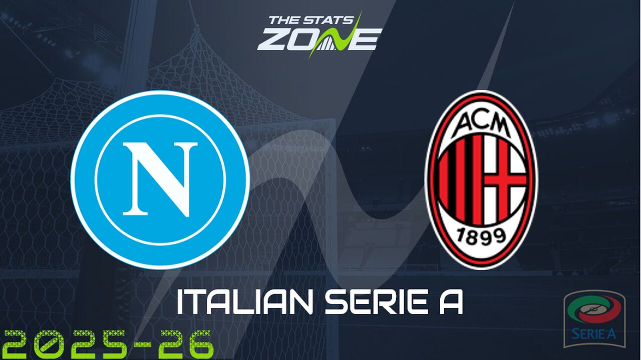 Napoli vs AC Milan Preview: Team News & Prediction