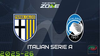 Parma vs Atalanta Preview: Team News & Prediction