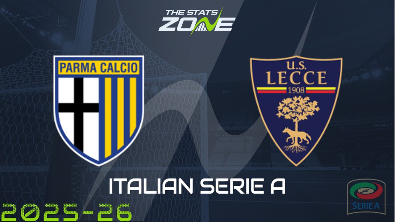 Parma vs Lecce Preview: Team News & Prediction