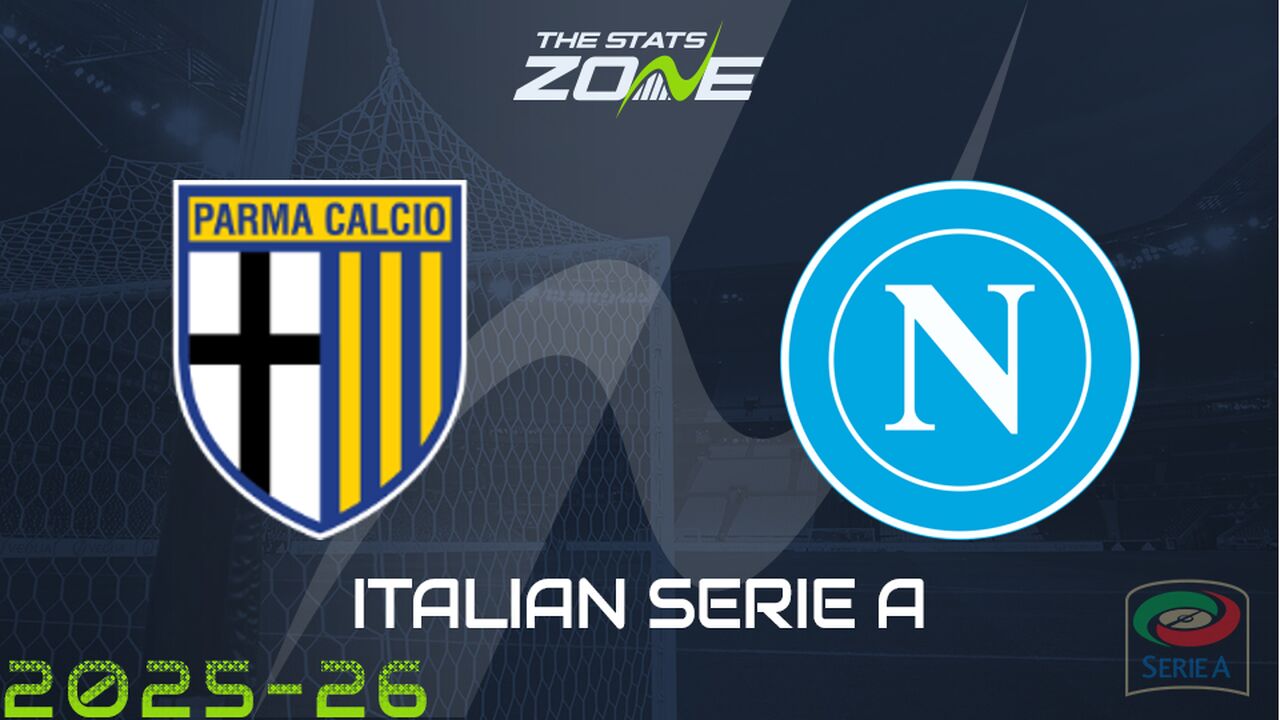 Parma vs Napoli Preview: Team News & Prediction